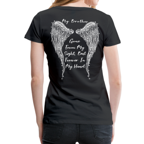 My Brother Gone From My Sight Women’s Premium T-Shirt (CK1800) - black