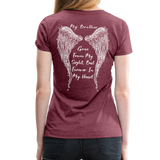My Brother Gone From My Sight Women’s Premium T-Shirt (CK1800) - heather burgundy