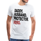 Daddy Husband Protector Hero Men's Premium T-Shirt (CK1515) - white