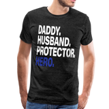 Daddy Husband Protector Hero Men's Premium T-Shirt (CK1493) - charcoal gray
