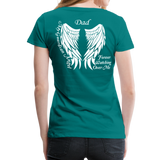 Dad Guardian Angel Women’s Premium T-Shirt (CK3563) - teal