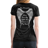 My Daughter Gone from Sight Women’s Premium T-Shirt (CK1802) - charcoal gray