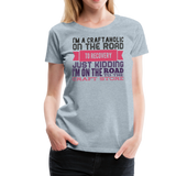 Craftaholic  Women’s Premium T-Shirt - heather ice blue