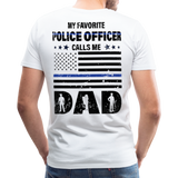 Favorite Police Officer Calls Me Dad Back The Blue Men's Premium T-Shirt (CK3706) - white