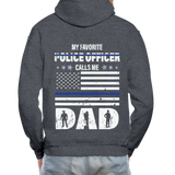 My Favorite Police Officer Calls Me Dad Gildan Heavy Blend Adult Hoodie (CK3706) - charcoal gray