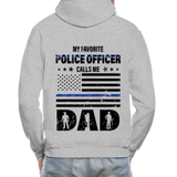 My Favorite Police Officer Calls Me Dad Gildan Heavy Blend Adult Hoodie (CK3706) - heather gray