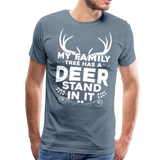 My Family Tree Has a Deer Stand In It Men's Premium T-Shirt (KS1027) - steel blue