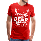 My Family Tree Has a Deer Stand In It Men's Premium T-Shirt (KS1027) - red