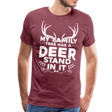 My Family Tree Has a Deer Stand In It Men's Premium T-Shirt (KS1027) - heather burgundy