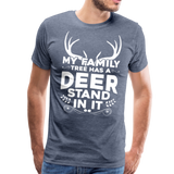 My Family Tree Has a Deer Stand In It Men's Premium T-Shirt (KS1027) - heather blue