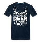 My Family Tree Has a Deer Stand In It Men's Premium T-Shirt (KS1027) - deep navy