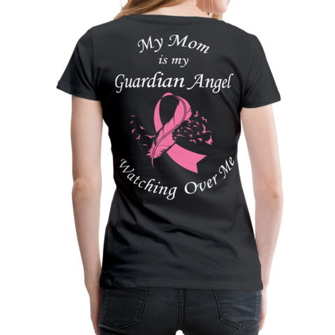Mom Guardian Angel - Loss Breast Cancer Women’s Premium T-Shirt - black
