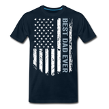 Best Dad Ever American Flag Men's Premium T-Shirt (CK1911) - deep navy