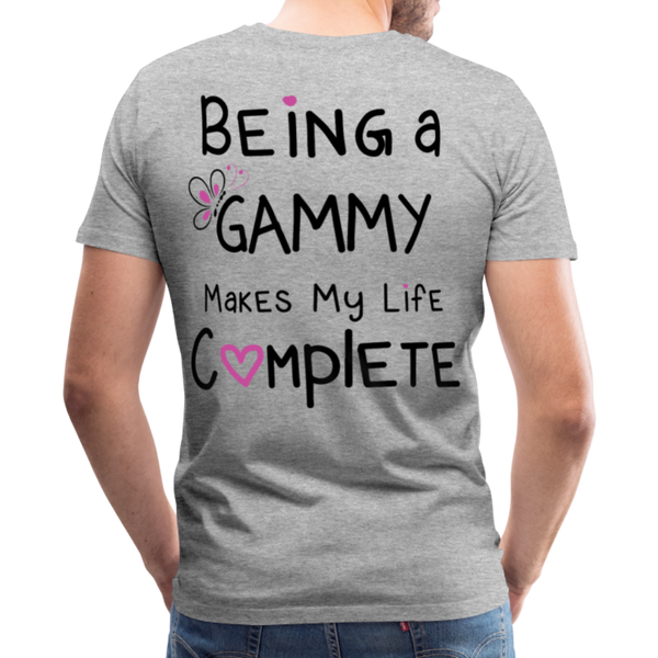 Being a Gammy Makes My Life Complete Men's Premium T-Shirt (CK1533 - heather gray