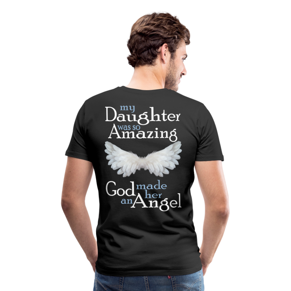 My Daughter Was So Amazing God Made Her An Angel Men's Premium T-Shirt (CK3579) - black