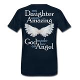 My Daughter Was So Amazing God Made Her An Angel Men's Premium T-Shirt (CK3579) - deep navy