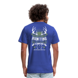 If You Don't Like Hunting Unisex Jersey T-Shirt by Bella + Canvas - royal blue