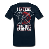 I Intend to go into Harm's Way - Firefighter Men's Premium T-Shirt (CK3904) - deep navy