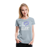 I Love Being A Grammy Women’s Premium T-Shirt (CK1548) - heather ice blue