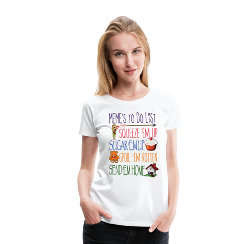 Meme's To Do List Women’s Premium T-Shirt (CK1612) - white