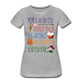 Meme's To Do List Women’s Premium T-Shirt (CK1612) - heather gray