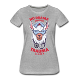 No Drama Trauma Llama Women’s Premium T-Shirt - heather gray
