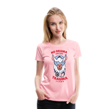 No Drama Trauma Llama Women’s Premium T-Shirt - pink