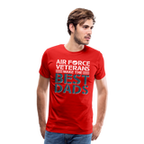 Air Force Veterans Make The Best Dads Men's Premium T-Shirt (CK2002) - red