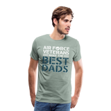 Air Force Veterans Make The Best Dads Men's Premium T-Shirt (CK2002) - steel green