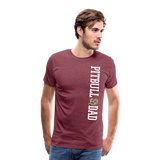 Pitbull Dad Men's Premium T-Shirt (CK1513 MM) - heather burgundy