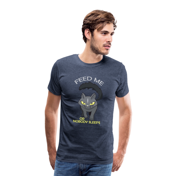 Feed Me or Nobody Sleeps Men's Premium T-Shirt - heather blue