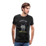 Feed Me or Nobody Sleeps Men's Premium T-Shirt - charcoal gray