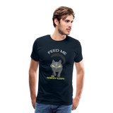Feed Me or Nobody Sleeps Men's Premium T-Shirt - deep navy