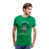 Feed Me or Nobody Sleeps Men's Premium T-Shirt - kelly green