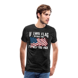If This Flag Offends You Men's Premium T-Shirt - charcoal gray