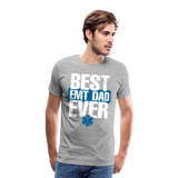 Best EMT Dad Ever Men's Premium T-Shirt (CK1850) - heather gray