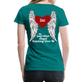 Dad My Guardian Angel Women’s Premium T-Shirt (CK4120) - teal