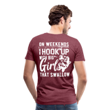 On Weekends I Hook Up With Big Girls Men's Premium T-Shirt (KS1014) - heather burgundy