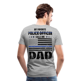 My Favorite Police Officer Calls Me Dad Men's Premium T-Shirt (CK3616) - heather gray