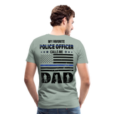 My Favorite Police Officer Calls Me Dad Men's Premium T-Shirt (CK3616) - steel green