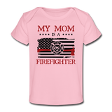 My Mom Is a Firefighter Organic Baby T-Shirt - light pink