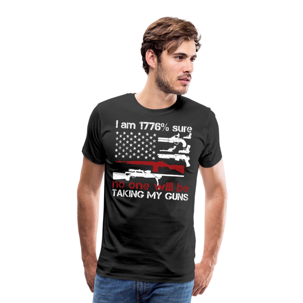 I Am 1776 Percent Sure Men's Premium T-Shirt (CK4132) - black