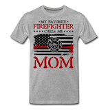 My Favorite Firefighter Calls Me Mom Men's Premium T-Shirt (CK3702) - heather gray