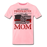 My Favorite Firefighter Calls Me Mom Men's Premium T-Shirt (CK3702) - pink