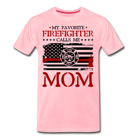 My Favorite Firefighter Calls Me Mom Men's Premium T-Shirt (CK3702) - pink