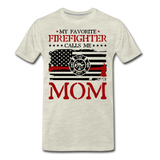 My Favorite Firefighter Calls Me Mom Men's Premium T-Shirt (CK3702) - heather oatmeal