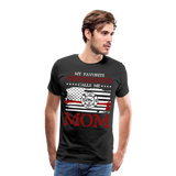 My Favorite Firefighter Calls Me Mom  Men's Premium T-Shirt (CK3702) - black