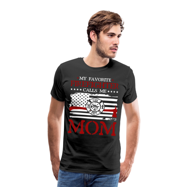My Favorite Firefighter Calls Me Mom  Men's Premium T-Shirt (CK3702) - black