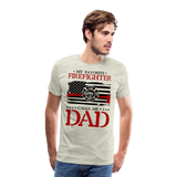 My Favorite Firefighter Call Me Dad Men's Premium T-Shirt  (CK3703) - heather oatmeal