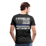 It offend you until it defends you Men's Premium T-Shirt (CK4134 - black